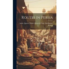 (英文圖書) Routes in Persia 精裝版, Legare Street Press, 英文