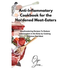 (英文圖書) Anti-Inflammatory Cookbook for the Hardened Meat-Eaters: Mouthwatering Recipes To Reduce Infl... 平裝版, Olga Jones, 英文