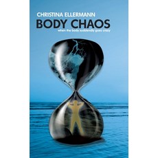(英文圖書) Body Chaos: When the Body suddenly goes crazy 精裝版, Tredition Gmbh, 英文