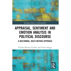 (英文圖書) Appraisal Sentiment and Emotion Analysis in Political Discourse: A Multimodal ... 平裝版, Routledge, 英文