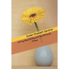 (英文圖書) The Story Behind The Prayers To Stay The Course Of Marriage 平裝版, Queen Elizabeth Gardner, 英文