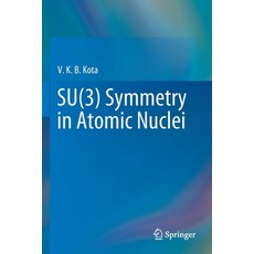 Su(3) Symmetry in Atomic Nuclei 平裝版, Springer, 英文