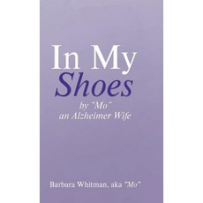 (英文圖書) In My Shoes: By "Mo" an Alzheimer Wife 精裝版, Liferich, 英文