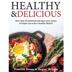 (英文圖書) Healthy&Delicious 精裝版, Priscilla Santini Sousa Ltd., 英文