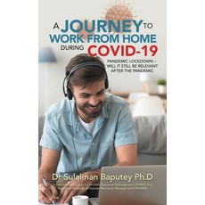 A Journey to Work from Home During Covid-19 Pandemic Lockdown - Will It Still Relevant After the Pan... 精裝版, Partridge Publishing Singapore, 英文
