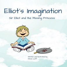 (英文圖書)Elliot's Imagination: Sir Elliot and the Missing Princess 平裝版, Createspace Independent Pub..., 英文