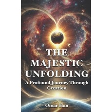 (英文圖書) The Majestic Unfolding: A Profound Journey Through Creation 平裝版, Independently Published, 英文