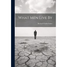 (英文圖書) What Men Live By 平裝版, Legare Street Press, 英文