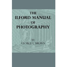 (英文圖書) The Ilford Manual Of Photography 平裝版, Obscure Press, 英文