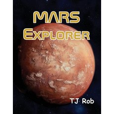 (英文圖書)Mars Explorer: (Age 5 - 8) 平裝版, Tj Rob, 英文