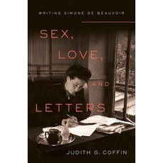 Sex Love and Letters: Writing Simone de Beauvoir 精裝版, Cornell University Press, 英文