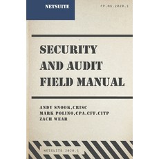 (英文圖書) NetSuite Security and Audit Field Manual: 2020.1 平裝版, Independently Published, 英文