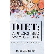 Diet: a Prescribed Way of Life: Reflections on the Art of Nutrition 精裝版, Balboa Press, 英文