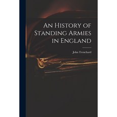 (英文圖書) An History of Standing Armies in England 平裝版, Legare Street Press, 英文