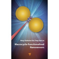 (英文圖書) Macrocycle-Functionalised Nanosensors 精裝版, Jenny Stanford Publishing, 英文
