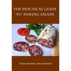 (英文圖書) The Practical Guide to Making Salami 平裝版, Bookmagic LLC, 英文