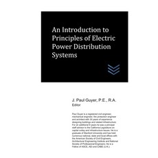 An Introduction to Principles of Electric Power Distribution Systems 平裝版, Independently Published, 英文