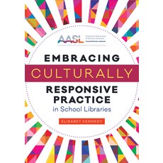 (英文圖書) Embracing Culturally Responsive Practice in School Libraries 平裝版, ALA Editions, 英文