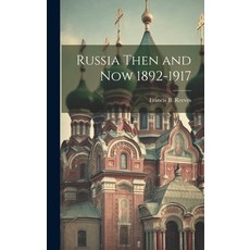 (英文圖書) Russia Then and Now 1892-1917 精裝版, Legare Street Press, 英文