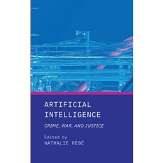 (英文圖書) Artificial Intelligence: Crime War and Justice 精裝版, Ethics International Press,..., 英文