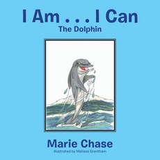 (英文圖書)I Am . . . I Can: The Dolphin 平裝版, Xlibris Us, 英文