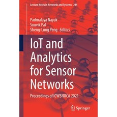 (英文圖書) Iot and Analytics for Sensor Networks: Proceedings of Icwsnuca 2021 平裝版, Springer, 英文