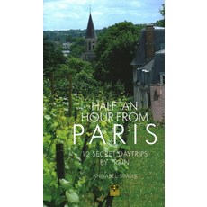 (英文圖書) Half an Hour from Paris: 12 Secret Daytrips by Train 平裝版, Pallas Athene, 英文