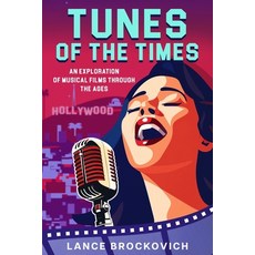 (英文圖書) Tunes of the Times: An Exploration of Musical Films Through the Ages 平裝版, Ebookit.com, 英文
