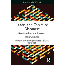 (英文圖書) Lacan and Capitalist Discourse: Neoliberalism and Ideology 平裝版, Routledge, 英文
