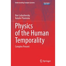 (英文圖書) Physics of the Human Temporality: Complex Present 平裝版, Springer, 英文