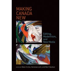 (英文圖書) Making Canada New: Editing Modernism and New Media 精裝版, University of Toronto Press, 英文