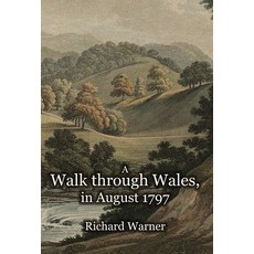 (英文圖書) A Walk through Wales in August 1797 精裝版, Hounskull Publishing, 英文