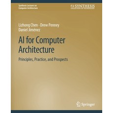 (英文圖書) AI for Computer Architecture: Principles Practice and Prospects 平裝版, Springer, 英文