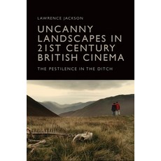 (英文圖書) Uncanny Landscapes in 21st Century British Cinema: The Pestilence in the Ditch 精裝版, Edinburgh University Press, 英文