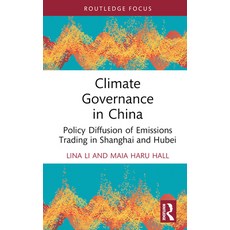(英文圖書) Climate Governance in China: Policy Diffusion of Emissions Trading in Shanghai and Hubei 精裝版, Routledge, 英文