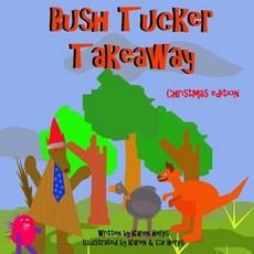 (英文圖書)Bush Tucker Takeaway. Christmas edition 平裝版, Createspace Independent Pub..., 英文