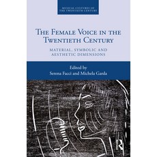 (英文圖書) The Female Voice in the Twentieth Century: Material Symbolic and Aesthetic Dimensions 平裝版, Routledge, 英文