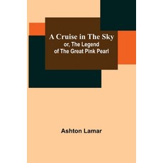 (英文圖書)A Cruise in the Sky; or The Legend of the Great Pink Pearl 平裝版, Alpha Edition, 英文