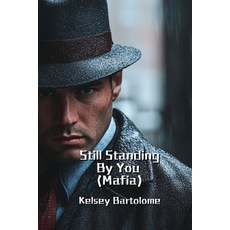 (英文圖書) Still Standing By You (Mafia) 平裝版, Kelsey Bartolome, 英文