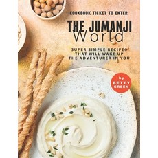 (英文圖書) Cookbook Ticket to Enter the Jumanji World: Super Simple Recipes That Will Wake Up the Advent... 平裝版, Independently Published, 英文