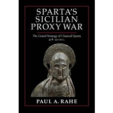 (英文圖書) Sparta's Sicilian Proxy War: The Grand Strategy of Classical Sparta 418-413 B.C. 精裝版, Encounter Books, 英文