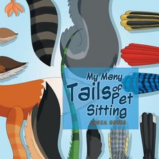 (英文圖書) My Many Tails of Pet Sitting 平裝版, Page Publishing, 英文