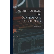 (英文圖書) Reprint of Rare 1863 Confederate Cook Book 精裝版, Hassell Street Press, 英文
