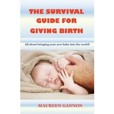 (英文圖書) The Survival Guide For Giving Birth 平裝版, Pen & Ink Designs Publishing, 英文