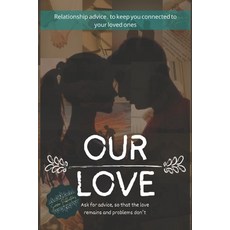 (英文圖書) Our Love: relationship advice to keep you connected to your loved ones 平裝版, Independently Published, 英文