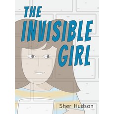 (英文圖書)The Invisible Girl: A Children's Book About Confidence And Self-Esteem 精裝版, Creative Outlet, 英文
