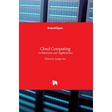 (英文圖書) Cloud Computing: Architecture and Applications 精裝版, Intechopen, 英文