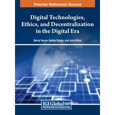 (英文圖書) Digital Technologies Ethics and Decentralization in the Digital Era 精裝版, IGI Global, 英文