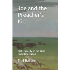 (英文圖書) Joe and the Preacher's Kid: 1950s on the Wind River Indian Reservation 平裝版, Independently Published, 英文