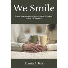 (英文圖書) We Smile: Communication & Cooperation Strategies for Healing Intimacy & Teamwork 平裝版, Independently Published, 英文